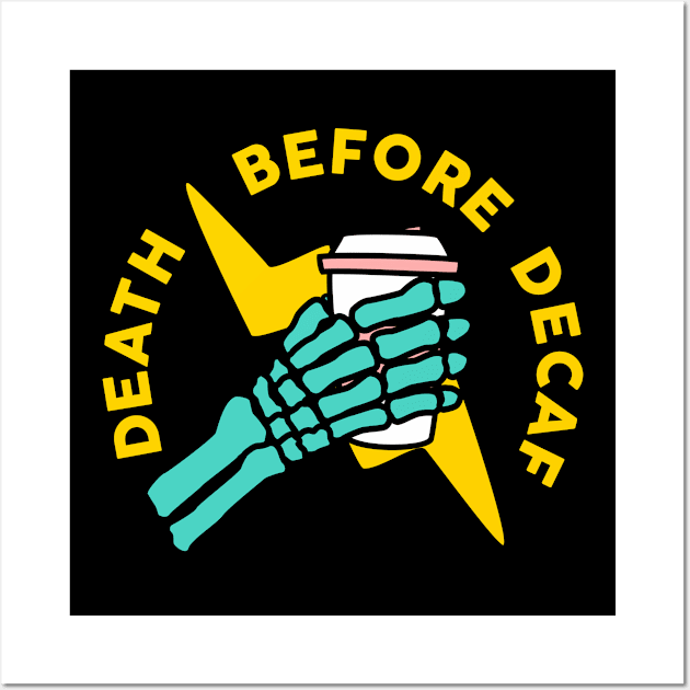 Death before decaf Wall Art by heytiyok